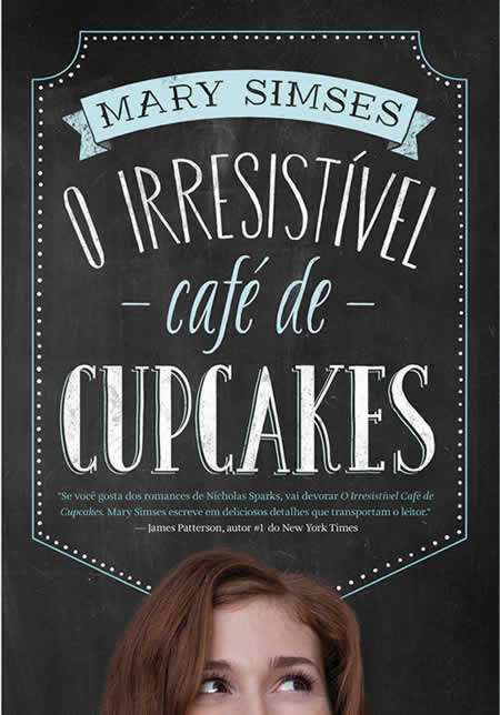 Mary Simses - O irresistível café de cupcakes - @cialetras #resenha