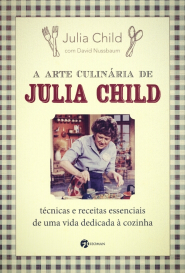 A arte culinária de Julia Child #Dica #LivrologosGourmet