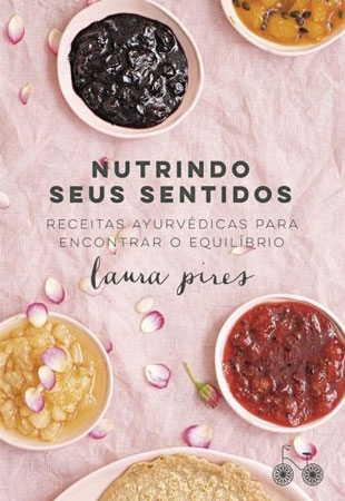 Laura Pires - Nutrindo seus sentidos @editorarocco #BicicletaAmarela #resenha
